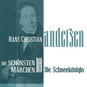Die Schneekönigin: Die schönsten Märchen von Hans Christian Andersen 10, Hans Christian  Andersen