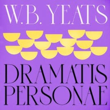 Dramatis Personae audiobook, W.B. Yeats