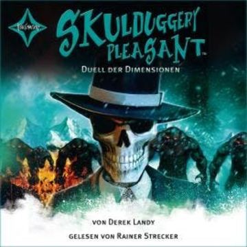 Duell der Dimensionen - Skulduggery Pleasant, Teil 7 (gekürzt) audiobook, Derek Landy
