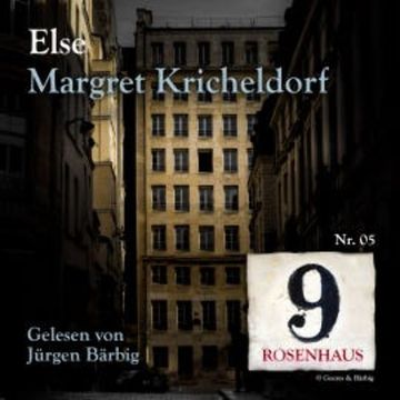Else - Rosenhaus 9 - Nr.5 audiobook, Margret Kricheldorf