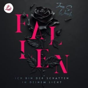 Fallen: Ich bin der Schatten in deinem Licht, J. S. Wonda