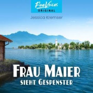 Frau Maier sieht Gespenster - Chiemgau-Krimi, Band 3 (ungekürzt) audiobook, Jessica Kremser