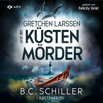 Gretchen Larssen und der Küstenmörder - Ein Fall für Gretchen Larssen, Band 5 (ungekürzt) audiobook, B.C. Schiller