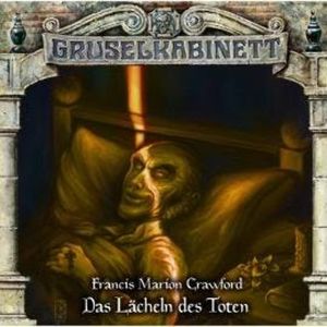 Gruselkabinett, Folge 176: Das Lächeln des Toten, Francis Marion Crawford