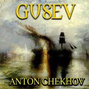 Gusev, Anton Chekhov