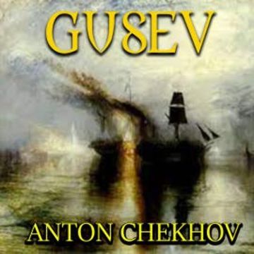 Gusev audiobook, Anton Chekhov