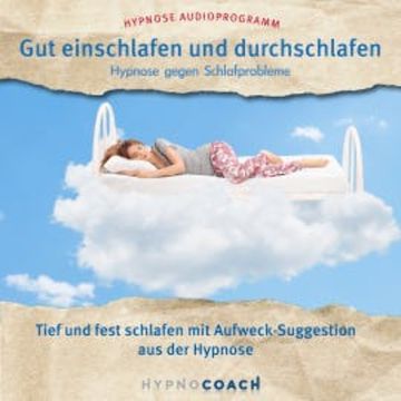 Gut einschlafen und durchschlafen - Hypnose gegen Schlafprobleme audiobook, Ingo Steinbock