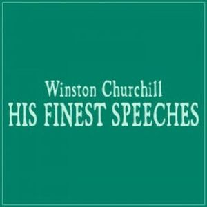 His Finest Speeches, Winston Churchill
