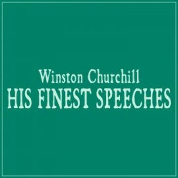 His Finest Speeches audiobook, Winston Churchill