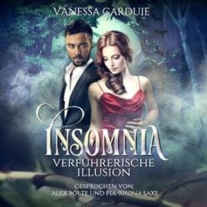 Insomnia - Verführerische Illusion (ungekürzt), Vanessa Carduie