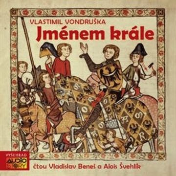 Jménem krále audiobook, Vlastimil Vondruška