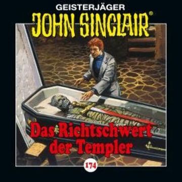 John Sinclair, Folge 174: Das Richtschwert der Templer - Teil 1 von 2 audiobook, Jason Dark