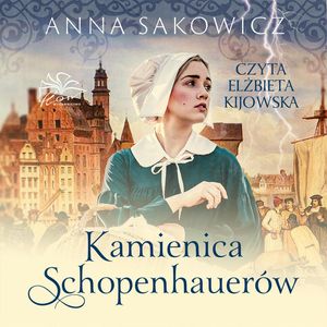 Kamienica Schopenhauerów, Anna Sakowicz