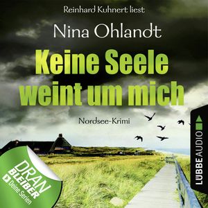 Keine Seele weint um mich (John Benthien - Die Jahreszeiten-Reihe 4), Nina Ohlandt