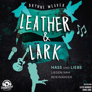 Leather & Lark - Hass und Liebe liegen nah beieinander - Ruinous Love, Band 2 (Ungekürzt), Brynne Weaver
