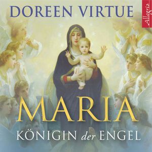 Maria - Königin der Engel, Doreen Virtue