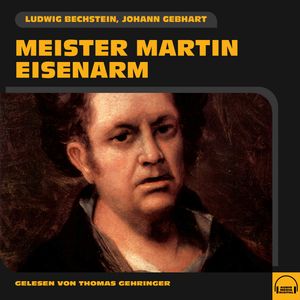 Meister Martin Eisenarm, Ludwig Bechstein