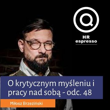 Miłosz Brzeziński o krytycznym myśleniu i pracy nad sobą - Odc. 48 audiobook, Jarek Jarzębowski