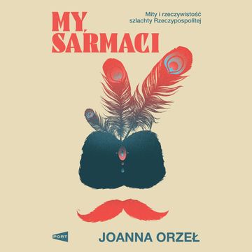 My, Sarmaci, Joanna Orzeł