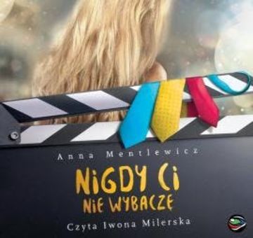 Nigdy ci nie wybaczę audiobook, Anna Mentlewicz