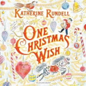 One Christmas Wish, Katherine Rundell