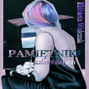 Pamiętniki zakochanych audiobook, Elżbieta Walczak