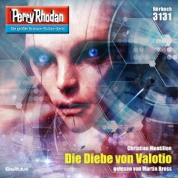 Perry Rhodan 3131: Die Diebe von Valotio audiobook, Christian Montillon
