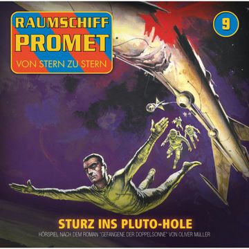 Sturz ins Pluto-Hole (Raumschiff Promet 9) audiobook, Oliver Müller