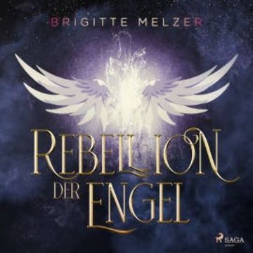 Rebellion der Engel audiobook, Brigitte Melzer