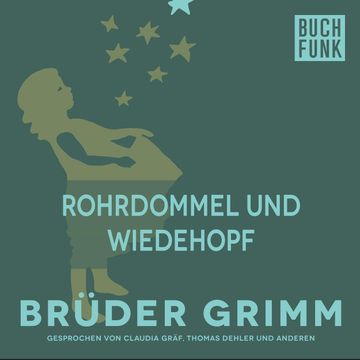 Rohrdommel und Wiedehopf audiobook, Gebrüder Grimm