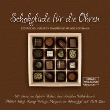 Schokolade für die Ohren (ungekürzt) audiobook, Ephraim Kishon, Jean Anthelme Brillat-Savarin, Katryn Berlinger, Keith Lowe, Margarete von Schwarzkopf, Philibert Schogt