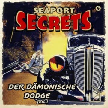 Seaport Secrets 5 – Der dämonische Dodge Teil 1 audiobook, Katja Behnke