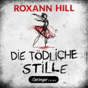 Storm & Partner 3. Die tödliche Stille, Roxann Hill