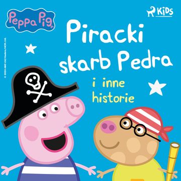 Świnka Peppa - Piracki skarb Pedra i inne historie, Mark Baker, Neville Astley