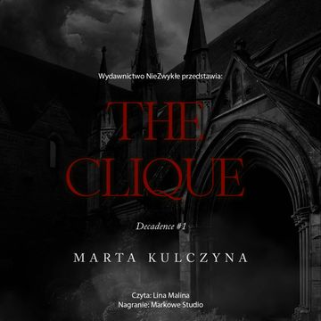 The Clique. Decadence . Tom 1 audiobook, Marta Kulczyna
