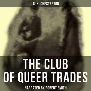 The Club of Queer Trades audiobook, G.K. Chesterton