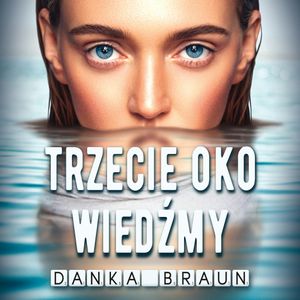 Trzecie oko Wiedźmy, Danka Braun