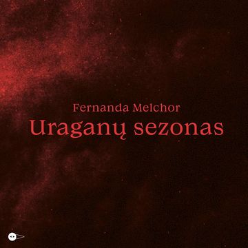 URAGANŲ SEZONAS audiobook, Fernanda Melchor