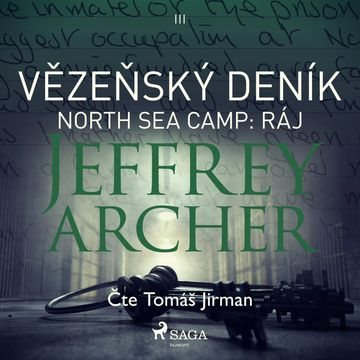 Vězeňský deník III - North Sea Camp: Ráj audiobook, Jeffrey Archer