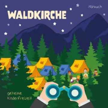 Waldkirche - Geheime Kinderfreizeit audiobook, Traditional
