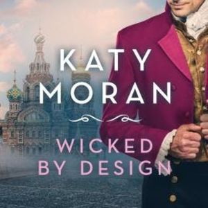 Wicked by Design, Katy Moran