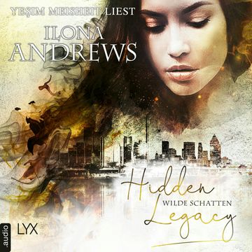 Wilde Schatten-Hidden Legacy audiobook, Ilona Andrews