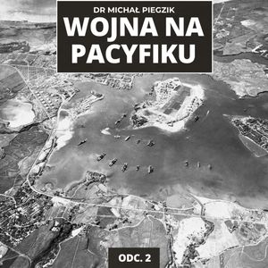 WOJNA NA PACYFIKU Jak Japonia oszukała Amerykę? Kulisy ataku na Pearl Harbor | ODC. 2, Mateusz Grzeszczuk
