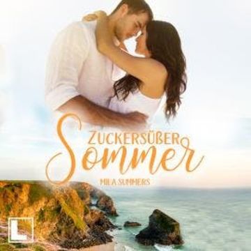 Zuckersüßer Sommer - Geschichten aus Port Isaac, Band 2 (ungekürzt) audiobook, Mila Summers