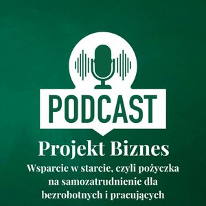 52. Ponad 160 tysięcy na rozpoczęcie działalności, czyli środki na start w ramach projektu Wsparcie w starcie dla osób bezrobotnych i pracujących, Projekt Biznes Sp. z o. o.