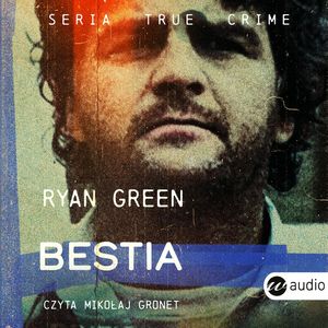Bestia, Ryan Green