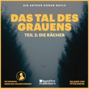 Das Tal des Grauens (Teil 2: Die Rächer), Sir Arthur Conan Doyle