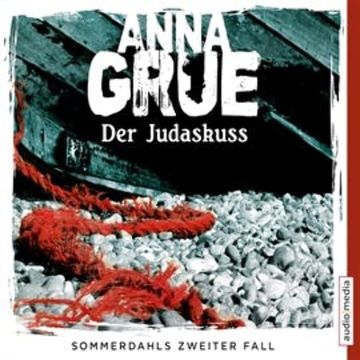 Der Judaskuss (Dan Sommerdahl, Teil 2) audiobook, Anna Grue