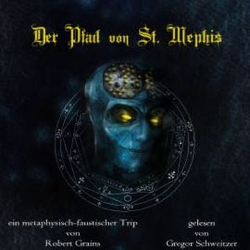 Der Pfad von St. Mephis audiobook, Robert Grains