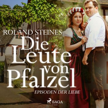Die Leute von Pfalzel - Episoden der Liebe audiobook, Roland Steines